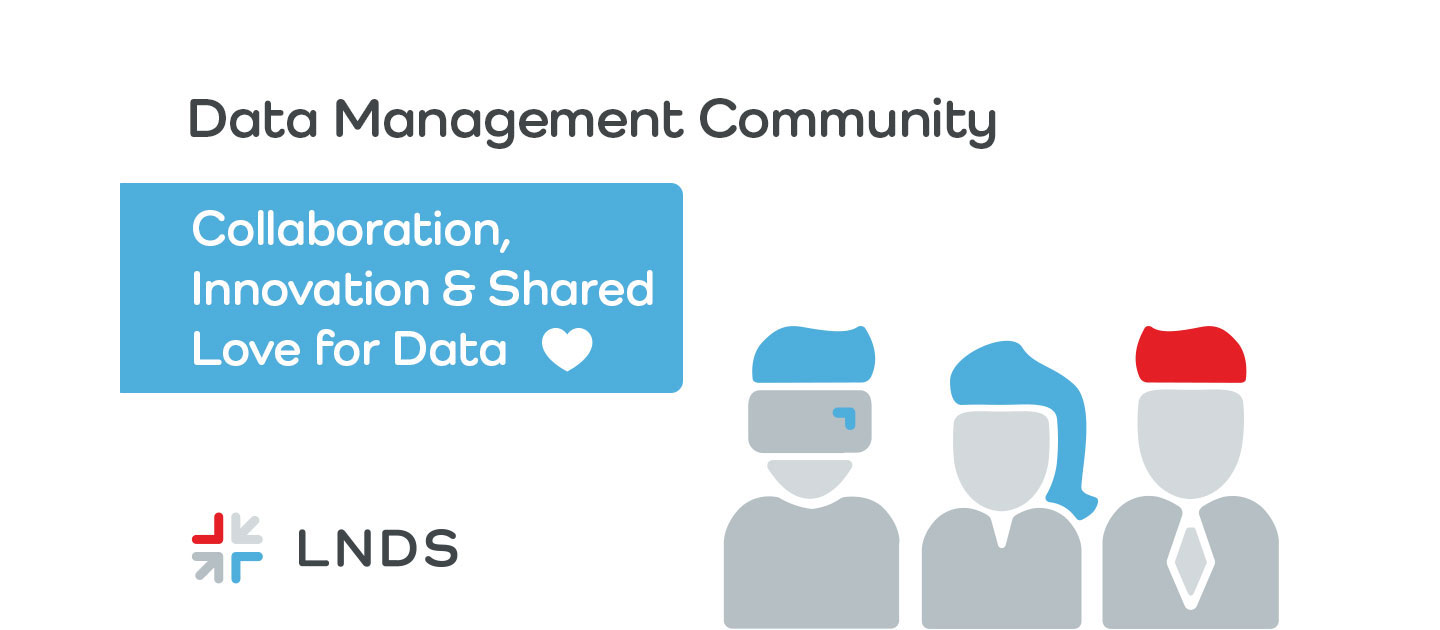 Data Management Community – foster innovation, collaboration, learning and a shared love for data